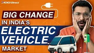How will India's EV market be impacted after the new government policy? | ICICI Direct