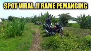 BEBERAPA HARI GAK KESINI, SEKARANG SPOT MANCING INI SUDAH VIRAL..