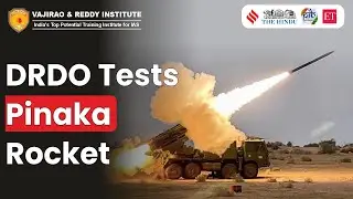 DRDO Successfully Tests Pinaka LRGR-120 Rocket | 120 km Precision Strike Capability