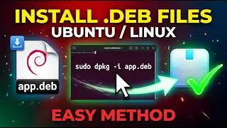 How to Install .deb Files in Ubuntu / Linux (Easy Method)
