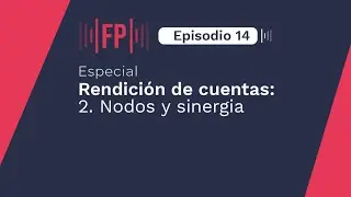 Frecuencia Pública | Episodio 14 | Rendición de cuentas: nodos y sinergia
