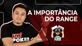 O Que &Eacute; O Range? - Como Jogar Poker - Ep 11
