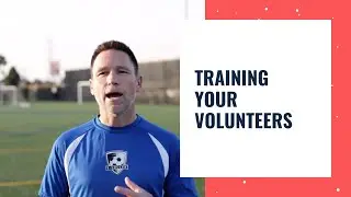 04 Training Your Volunteers