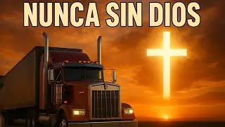 NUNCA SIN DIOS 🙏🏻🚛🛣️ Cuando la fe es lo único que queda