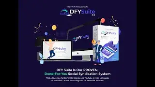 DFY Suite 3 0 - New Automated Platform For Delivering Rankings, Traffic and Sales To Your Customers