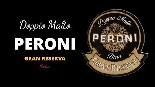 Peroni Doppio Malto Gran Riserva