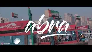 Dubai | Abra | Series: Cinematic Video | 2018