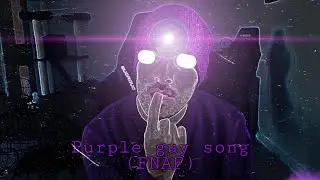PURPLE GUY SONG💜 ( Itown FUNADO)