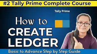 #2  Tally Prime- How to Create Ledger Accounts | Ledger Entry Full Practical Video