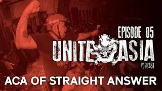 UNITE ASIA PODCAST | EP05 | Aca of Straight Answer [Indonesia]