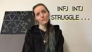 Why INFJ INTJ struggle to express their thoughts & feelings ?
