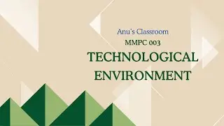 MMPC 003 - Technological Environment