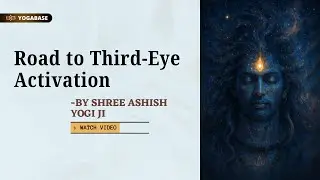 Third Eye Activation Meditation by Shree Ashish Yogi Ji | Tratak for Ajna Chakra