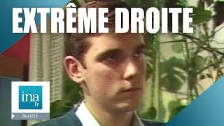 1984 : Qui sont les Fran&ccedil;ais d'extr&ecirc;me droite ? |  Archive INA