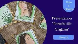 Présentation défi Chou and Flowers - Portefeuille origami et petit blabla... @chouflowers3608