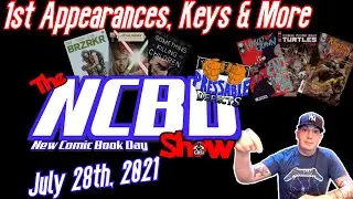 HOT NEW Comics This Week |  New Comic Book Day July 28, 2021 - CBSI NCBD Show