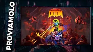 UN PICCOLO TENERO DOOM! ▶ MIGHTY DOOM Gameplay ITA - PROVIAMOLO!