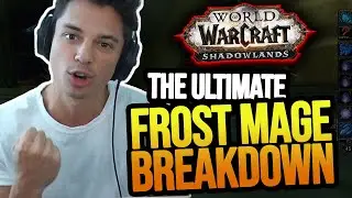 The Ultimate Shadowlands Frost Mage Breakdown...