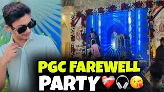 College Ma Farewell Party Hui💫 |Pgc Bhera| Bohot Maza Aaya |Last Party Of College Life|🔥