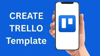 How To Create A Trello Template
