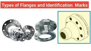 Type of Pipe Flanges and Identification markings
