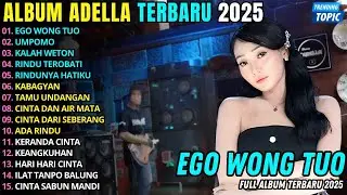 OM ADELLA DIFARINA INDAR _ EGO WONG TUO - UMPOMO FULL ALBUM DANGDUT TERBARU 2025