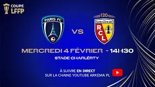 1/4 finale Coupe LFFPI Paris FC - RC Lens (1-0) en replay