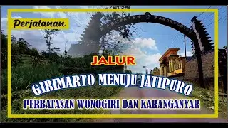 JALUR GIRIMARTO MENUJU JATIPURO PERBATASAN WONOGIRI DAN KARANGANYAR ||RUTE WONOGIRI UTARA #motovlog