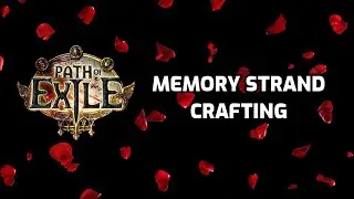 POE: Let's Talk Memory Strands