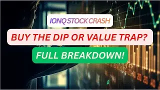 IONQ STOCK CRASH: BUY THE DIP OR VALUE TRAP? FULL BREAKDOWN!