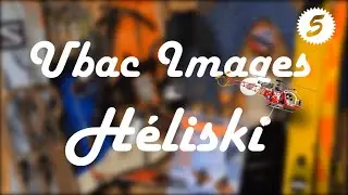 H&eacute;liski Switzerland, Ubac Images, Eps5 Saison 2