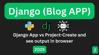 Day 2: Django App vs Project &ndash; Create & See Output in Browser (Step-by-Step)