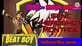 BROWN MUNDAY  SONG SNCY HEADSHOD MONTAGE ||BEAT BOY