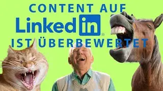 Warum Content auf LinkedIn &uuml;berbewertet ist | Lars gibt Tipps was wirklich z&auml;hlt