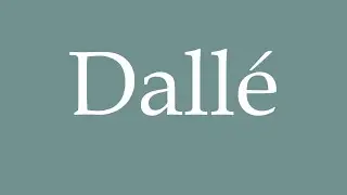 How to Pronounce ''Dall&eacute;'' (Paving stone) Correctly in French