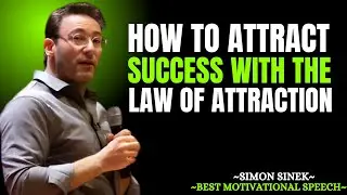 How to Attract Success with the Law of Attraction | Powerful Christian  Speech by Simon Sinek
