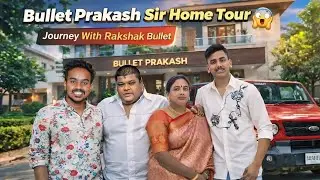 Bullet prakash Sir Home Tour | Car Ride With Rakshak Bullet | Rakshak Bullet Daily Routine 