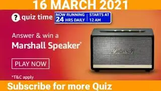 Amazon Daily Quiz Time Answers Today (16 March 2021) 🔥 Answer and Win a Marshall Speaker | Quiz