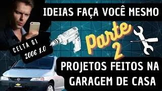celta 2006 IDEIAS FAÇA VOCÊ MESMO (PARTE 2,COMO FICARAM AS ADAPTAÇÕES FEITAS DEPOIS DE MESES)