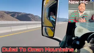 Dubai To Oman Mountains 🏔️ || New Mic 🎙️ || Jattlifedubai || Trucking Vlog Dubai Life