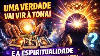 UMA VERDADE VIRÁ A TONA. A ESPIRITUALIDADE VAI REVELAR TUDO PRA VC.