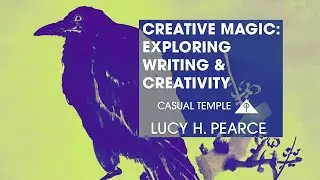 Creative Magic: EXPLORING Writing, Creativity & Spirituality w/ Lucy H. Pearce