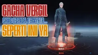 VERGIL LEGENDARY BANNER GACHA, TERNYATA SEPERTI INI ISINYA || PGR CN