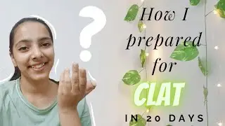 How To Prepare For CLAT? | How To Prepare in 20 Days? | CLAT 2022 | CLAT Preparation Strategy #clat