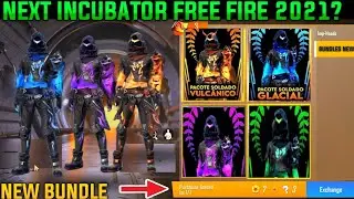 Next Incubator In Free Fire 2021✔️|| Free Fire Upcoming Incubator Bundle || Free Fire Next Incubator