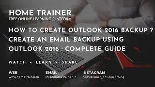 How To Create Outlook 2016 Backup? | Create An Email Backup Using Outlook 2016 - Complete Guide