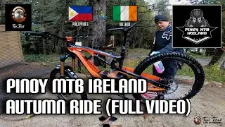 PINOY MTB IRELAND AUTUMN RIDE (FULL VIDEO) / New Unofficial Trails #ireland #pinoyabroad #mtblife