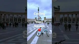 Cycling 🚴&zwj;♂️- Hero Square - BUDAPEST ❤️ #shorts
