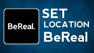 How to set location in BeReal social app