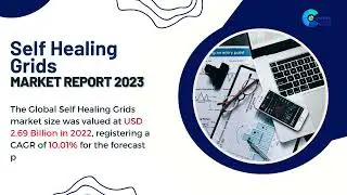 Self Healing Grids  Market Report 2023 | Forecast, Market Size & Growth